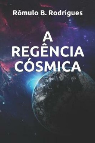 Cover of A Regência Cósmica