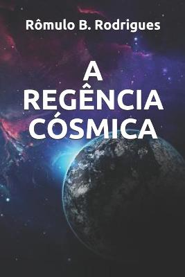Book cover for A Regência Cósmica