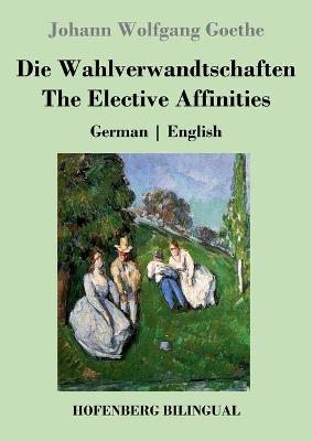 Book cover for Die Wahlverwandtschaften / The Elective Affinities
