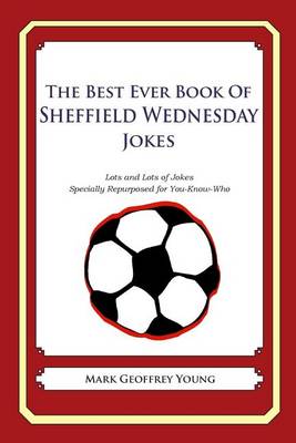 Book cover for The Best Ever Book of Sheffield Wednesday Jokes