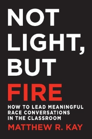 Cover of Not Light, but Fire