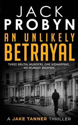 Book cover for An Unlikely Betrayal