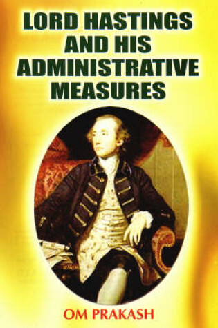 Cover of Lord Hastings and His Administrative Measures