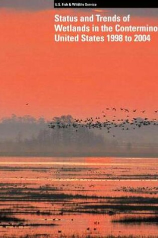 Cover of Status and Trends of Wetlands in the Conterminous United States 1998 to 2004