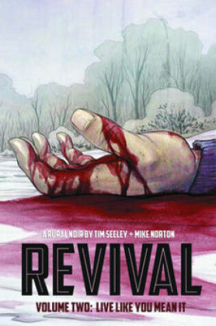 Cover of Revival Volume 2: Live Like You Mean It
