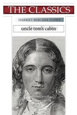 Book cover for Harriet Beecher Stowe, Uncle Tom's Cabin
