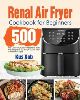 Cover of Renal Air Fryer Cookbook for Beginners