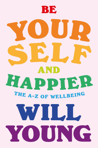 Cover of Be Yourself and Happier