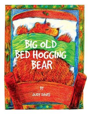 Book cover for Big Old Bed Hogging Bear