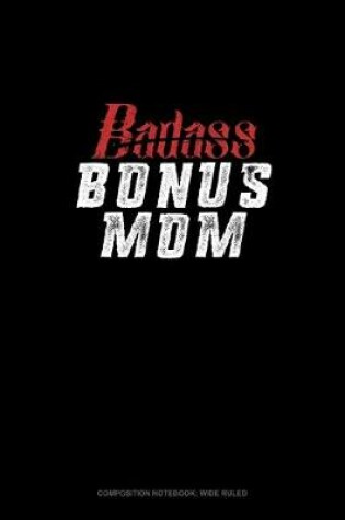 Cover of Badass Bonus Mom