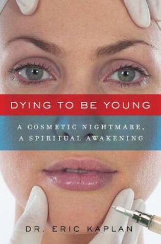 Cover of Dying to Be Young