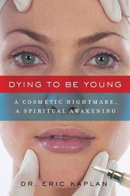 Book cover for Dying to Be Young