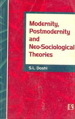 Book cover for Modernity, Postmodernity and Neo-Sociological Theories