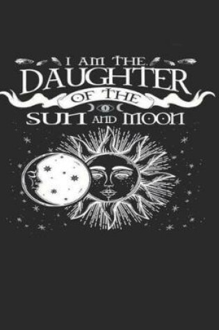 Cover of I Am The Daughter of The Sun and Moon