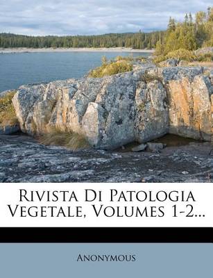 Book cover for Rivista Di Patologia Vegetale, Volumes 1-2...