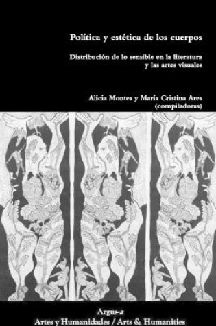 Cover of Política y estética de los cuerpos.Distribución de lo sensible en la literatura y las artes visuales