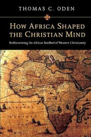 Cover of How Africa Shaped the Christian Mind