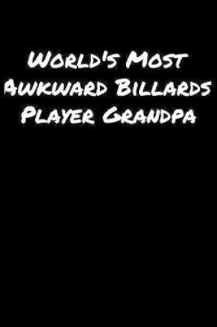 Cover of World's Most Awkward Billards Player Grandpa