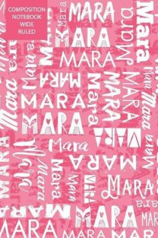Cover of Mara Composition Notebook Wide Ruled