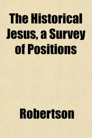 Cover of The Historical Jesus, a Survey of Positions