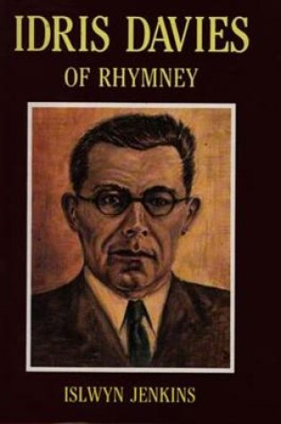 Cover of Idris Davies of Rhymney: A Personal Memoir