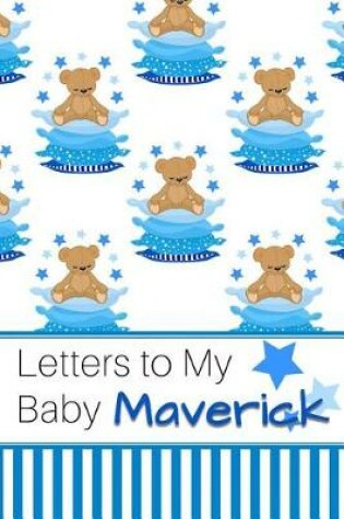 Cover of Letters to My Baby Maverick