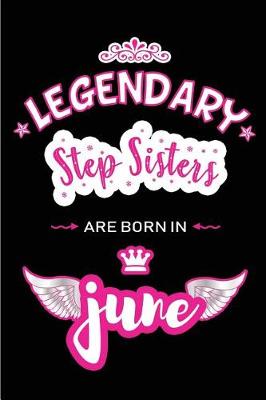 Book cover for Legendary Step Sisters are born in June