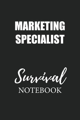 Book cover for Marketing Specialist Survival Notebook