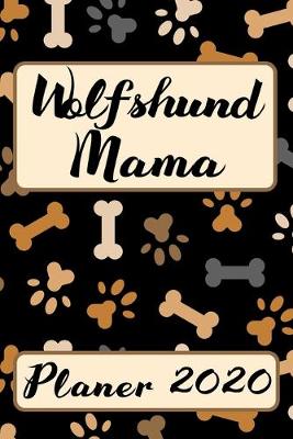 Book cover for WOLFSHUND MAMA Planer 2020