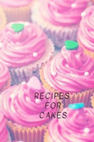 Cover of Recipes for Cakes