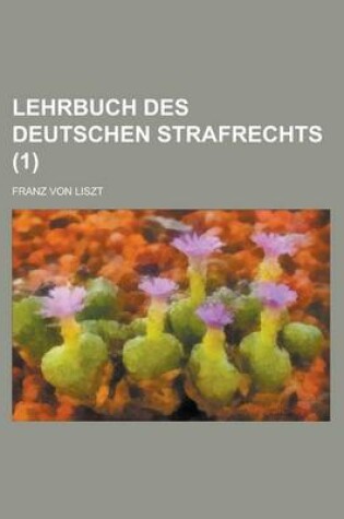 Cover of Lehrbuch Des Deutschen Strafrechts (1)