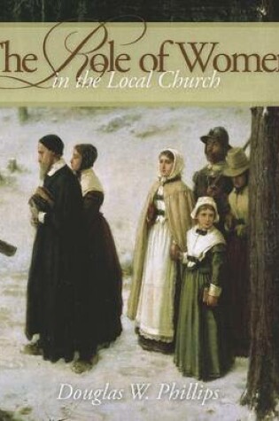 Cover of The Role of Women in the Local Church