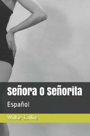 Cover of Senora O Senorita