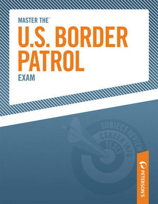 Book cover for Master the U.S. Border Patrol Exam