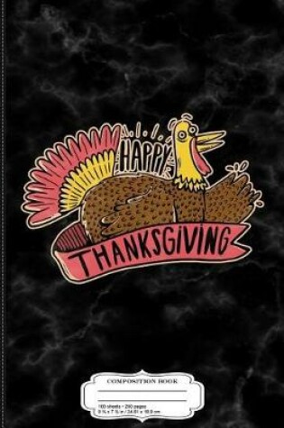 Cover of Happy Thanksgiving Composition Notebook