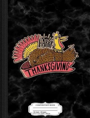 Book cover for Happy Thanksgiving Composition Notebook