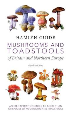 Cover of Mushrooms and Toadstools of Britain and Northern Europe