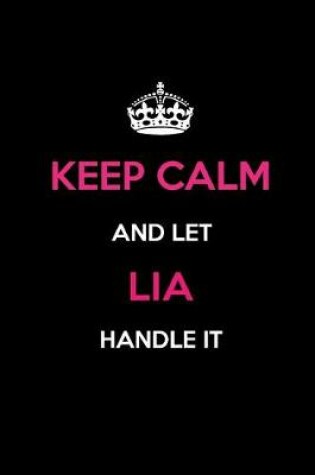 Cover of Keep Calm and Let Lia Handle It