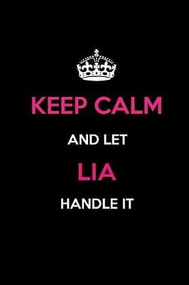 Book cover for Keep Calm and Let Lia Handle It