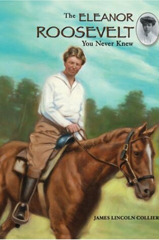 Cover of The Eleanor Roosevelt You Never Knew