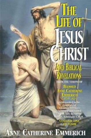 Cover of The Life of Jesus Christ and Biblical Revelations, Volume 1