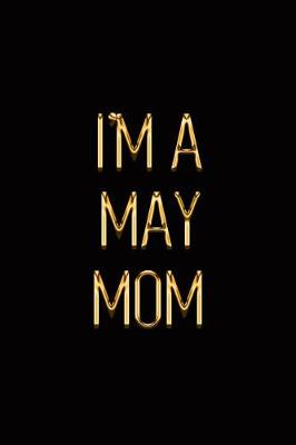 Book cover for I'm a May Mom