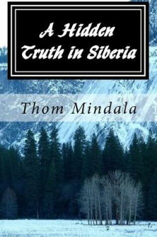 Cover of A Hidden Truth in Siberia