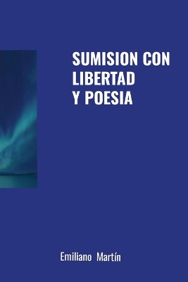 Cover of Sumision Con Libertad Y Poesia