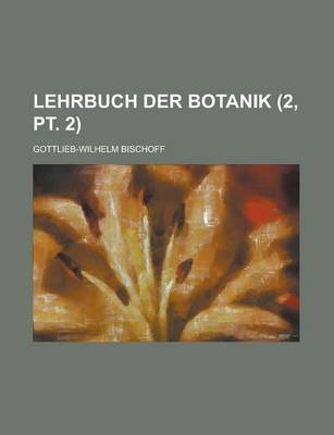 Book cover for Lehrbuch Der Botanik (2, PT. 2 )