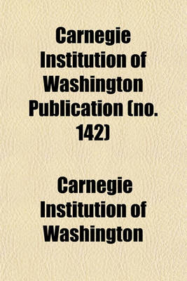 Book cover for Carnegie Institution of Washington Publication Volume 36-37