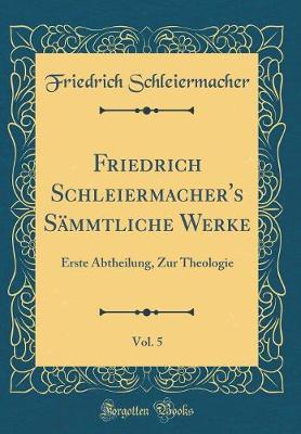 Book cover for Friedrich Schleiermacher's Sämmtliche Werke, Vol. 5