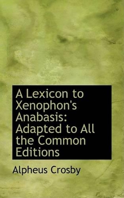 Book cover for A Lexicon to Xenophon's Anabasis