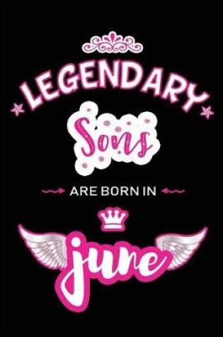 Cover of Legendary Sons are born in June