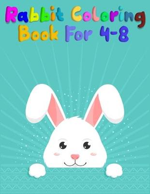 Book cover for rabbit coloring book for 4-8